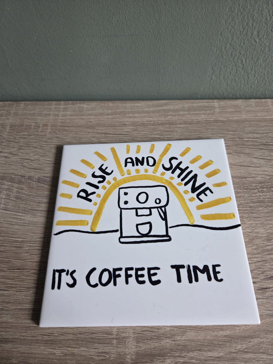 Tegeltje - Rise and shine