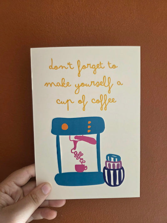 Don't forget coffee - A5 print